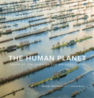 Andrew Revkin, George Steinmetz, George/ Revkin Steinmetz - The Human Planet