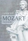 Ludwig Nohl - Mozart. Eine Biografie
