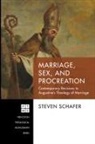 Steven Schafer - Marriage, Sex, and Procreation