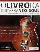 Mark Lettieri, Simon Pratt, Joseph Alexander - O Livro Da Guitarra Neo-Soul