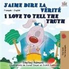 Shelley Admont, Kidkiddos Books - I Love to Tell the Truth (French English Bilingual Book)