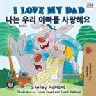 Shelley Admont, Kidkiddos Books - I Love My Dad (English Korean Bilingual Book)