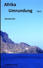 Wolfgang Pade - Afrika Umrundung Teil 3