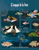 Lino García Morales - El lenguaje de los peces