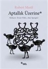 Robert Musil - Aptallik Üzerine