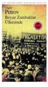 Grigoriy Petrov - Beyaz Zambaklar Ülkesi