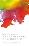 Tania (Associate Professor of Psychology Lombrozo, Tania (University of California Lombrozo, Joshua Knobe, Joshua (Professor of Cognitive Science and Philosophy Knobe, Knobe Joshua, Tania Lombrozo... - Oxford Studies in Experimental Philosophy Volume 3