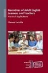 Clarena Larrotta - Narratives of Adult English Learners and Teachers