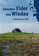 Nordfriesischer Verein und Heimatbund Landschaft Eidersted, Nordfriesischer Verein unnd Heimatbund Landschaft Eiderstedt, Nordfriesische Verein unnd Heimatbund Landschaf - Zwischen Eider und Wiedau 2020