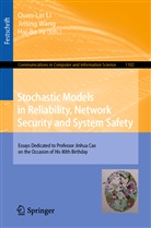 Quan-Lin Li, Jintin Wang, Jinting Wang, Hai-Bo Yu - Stochastic Models in Reliability, Network Security and System Safety