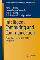 V. N. Manjunath Aradhya, Vikrant Bhateja, Sures Chandra Satapathy, Suresh Chandra Satapathy, Suresh Chandra Satapathy, Yu-Dong Zhang... - Intelligent Computing and Communication