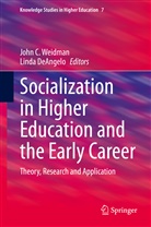 Joh C Weidman, John C Weidman, DeAngelo, DeAngelo, Linda DeAngelo, John C Weidman... - Socialization in Higher Education and the Early Career