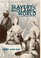 Mar Ann Fay, Mary Ann Fay, Mary Ann Fay - Slavery in the Islamic World