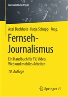 Axe Buchholz, Axel Buchholz, Schupp, Schupp, Katja Schupp - Fernseh-Journalismus