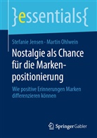 Stefani Jensen, Stefanie Jensen, Martin Ohlwein - Nostalgie als Chance für die Markenpositionierung