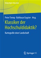 Eugster, Eugster, Balthasar Eugster, Pete Tremp, Peter Tremp - Klassiker der Hochschuldidaktik?