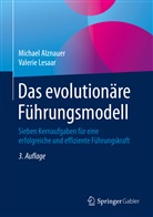 Michae Alznauer, Michael Alznauer, Valerie Lesaar - Das evolutionäre Führungsmodell