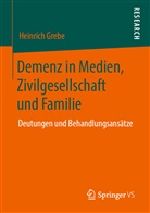 Heinrich Grebe - Demenz in Medien, Zivilgesellschaft und Familie