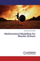 Oladimeji Samuel Sowole - Mathematical Modelling for Measles Disease