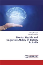 Laishram Ladusingh, Melod Thangjam, Melody Thangjam - Mental Health and Cognitive Ability of Elderly in India