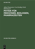 Uwe Kreibig, Erich Oberhausen, Alfred Trautwein - Physik für Mediziner, Biologen, Pharmazeuten