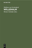 Wolfram Von Eschenbach, Wolfram von Eschenbach, Werne Schröder, Werner Schröder - Willehalm