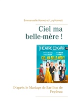 Emmanuell Hamet, Emmanuelle Hamet, Luq Hamett - Ciel ma belle-mère !