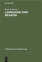 Bruce B Wavell, Bruce B. Wavell - Language and Reason