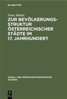 Franz Mathis - Zur Bevölkerungsstruktur österreichischer Städte im 17. Jahrhundert