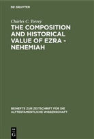 Charles C Torrey, Charles C. Torrey - The composition and historical value of Ezra - Nehemiah
