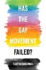 Martin Duberman, Duberman Martin - Has the Gay Movement Failed?