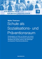 Maike Theimann - Schule als Sozialisations- und Präventionsraum