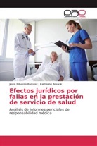 Katherine Boswijk, Jesús Eduard Ramirez, Jesús Eduardo Ramirez - Efectos jurídicos por fallas en la prestación de servicio de salud