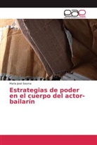 María José Sesma - Estrategias de poder en el cuerpo del actor-bailarín