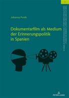 Johanna Pumb, Ulrich Winter - Dokumentarfilm als Medium der Erinnerungspolitik in Spanien