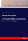 Andrew Lang, Edmund J Sullivan, Edmund J. Sullivan, Izaak Walton - The Compleat Angler