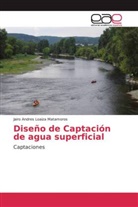 Jairo Andres Loaiza Matamoros - Diseño de Captación de agua superficial