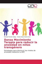 Michele Pernett Vallejo, Cheri Elaine Oertel, Cherie Elaine Oertel, Cherie Elaine Oertel - Danza Movimiento Terapia para reducir la ansiedad en niños transgénero