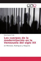 Maria Dayana Fraile - Los cuerpos de la modernización en la Venezuela del siglo XX