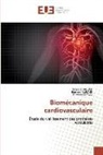 Wali CHAOUCH, Walid CHAOUCH, Florence DIEVAL, Bernar Durand, Bernard Durand - Biomécanique cardiovasculaire