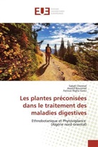 Awati Bouremel, Awatif Bouremel, Saba Chermat, Sabah Chermat, Fai Fligha Garici, Fairouz Fligha Garici - Les plantes préconisées dans le traitement des maladies digestives