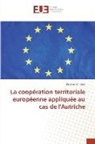 Pauline Fournier - La coopération territoriale européenne appliquée au cas de l'Autriche