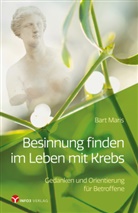 Bart Maris - Besinnung finden im Leben mit Krebs