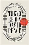David Peace, David (Author) Peace - Tokyo Redux