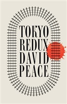 David Peace - Tokyo Redux