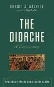 Michael A. G. Haykin, Shawn J. Wilhite - The Didache