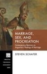 Steven Schafer - Marriage, Sex, and Procreation