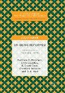 Matthew Bingham, Matthew C. Bingham, Chri Caughey, Chris Caughey, R Scott e Clark, R. Scott Clark... - On Being Reformed