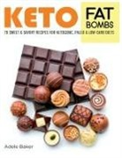 Adele Baker - Keto Fat Bombs