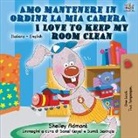 Shelley Admont, Kidkiddos Books - Amo mantenere in ordine la mia camera I Love to Keep My Room Clean
